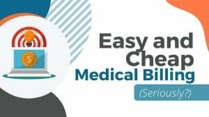 easy and cheap medical billing]