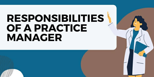 responsibilities of a practice manager