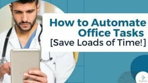 automate office tasks in healthcare