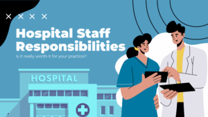 Hospital Staff Responsibilities