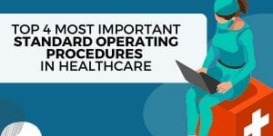 top 4 most important standard operating procedures in healthcare