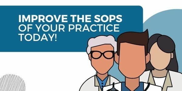 Improve the SOPs of Your Practice Today!