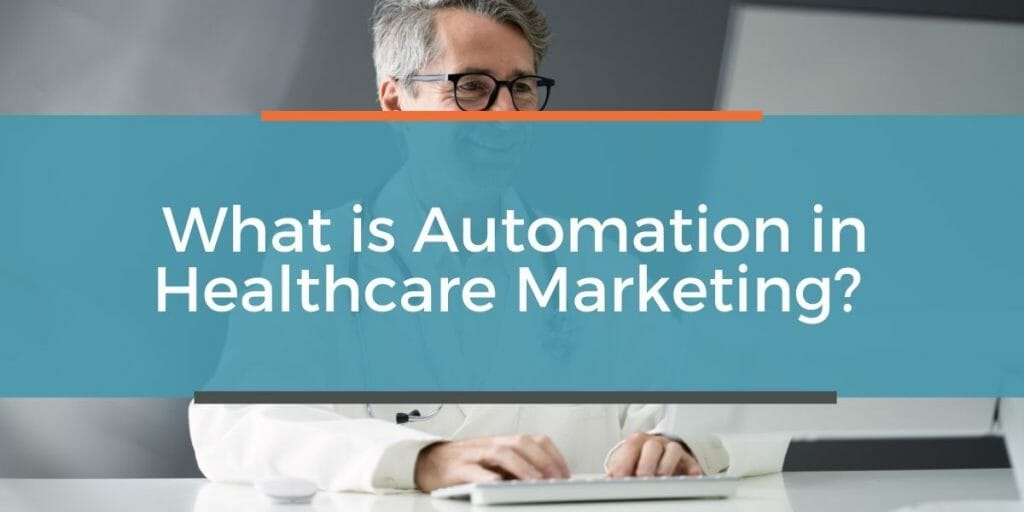 what is automation in healthcare marketing