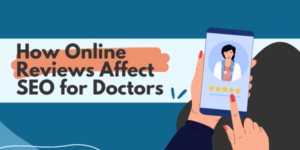 How Online Reviews Affect SEO for Doctors
