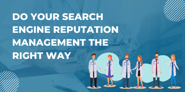 Do Your Search Engine Reputation Management the Right Way
